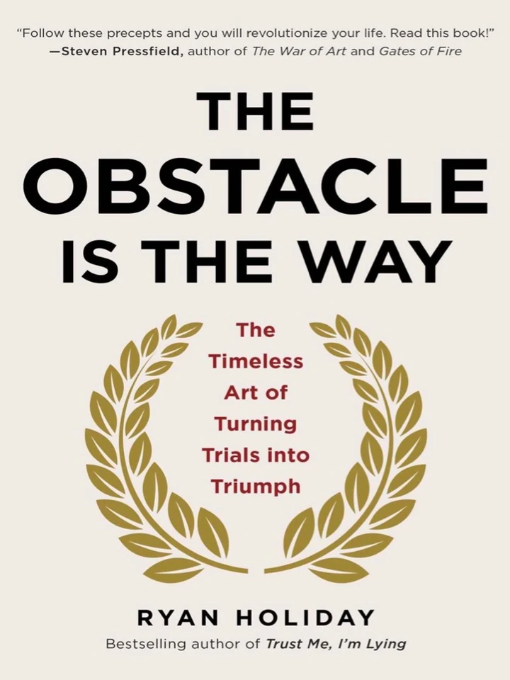 The Obstacle is the Way