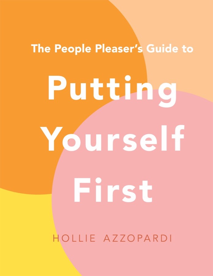 The People Pleaser's Guide to Putting Yourself First cover